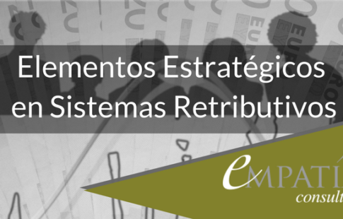 ¿Qué elementos son estratégicos en un Sistema Retributivo?