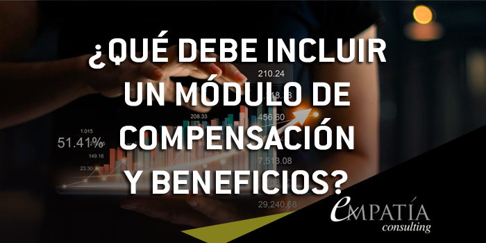 ¿Qué debe incluir un módulo de compensación y beneficios?